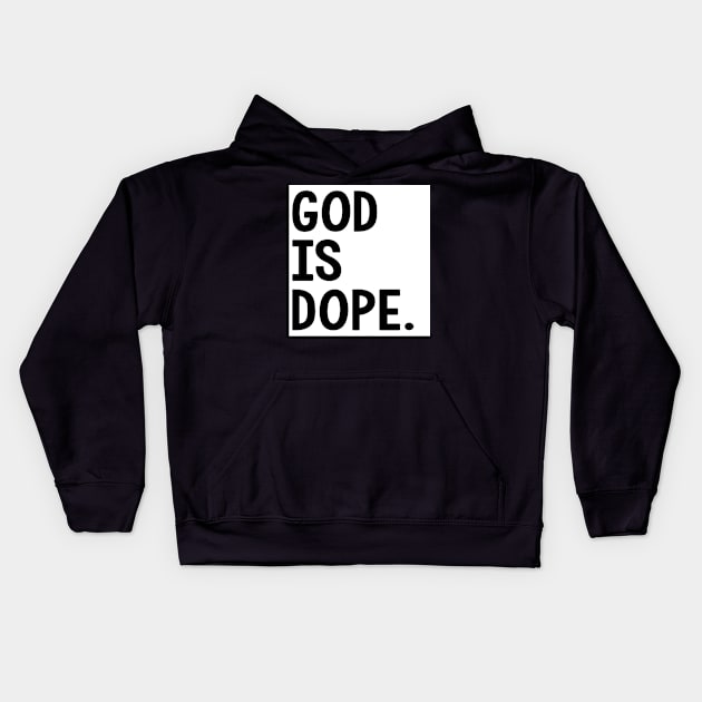 God Is Dope Kids Hoodie by Trendo